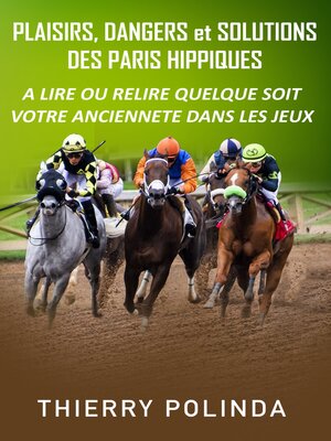 cover image of PLAISIRS, DANGERS ET SOLUTIONS DES PARIS HIPPIQUES